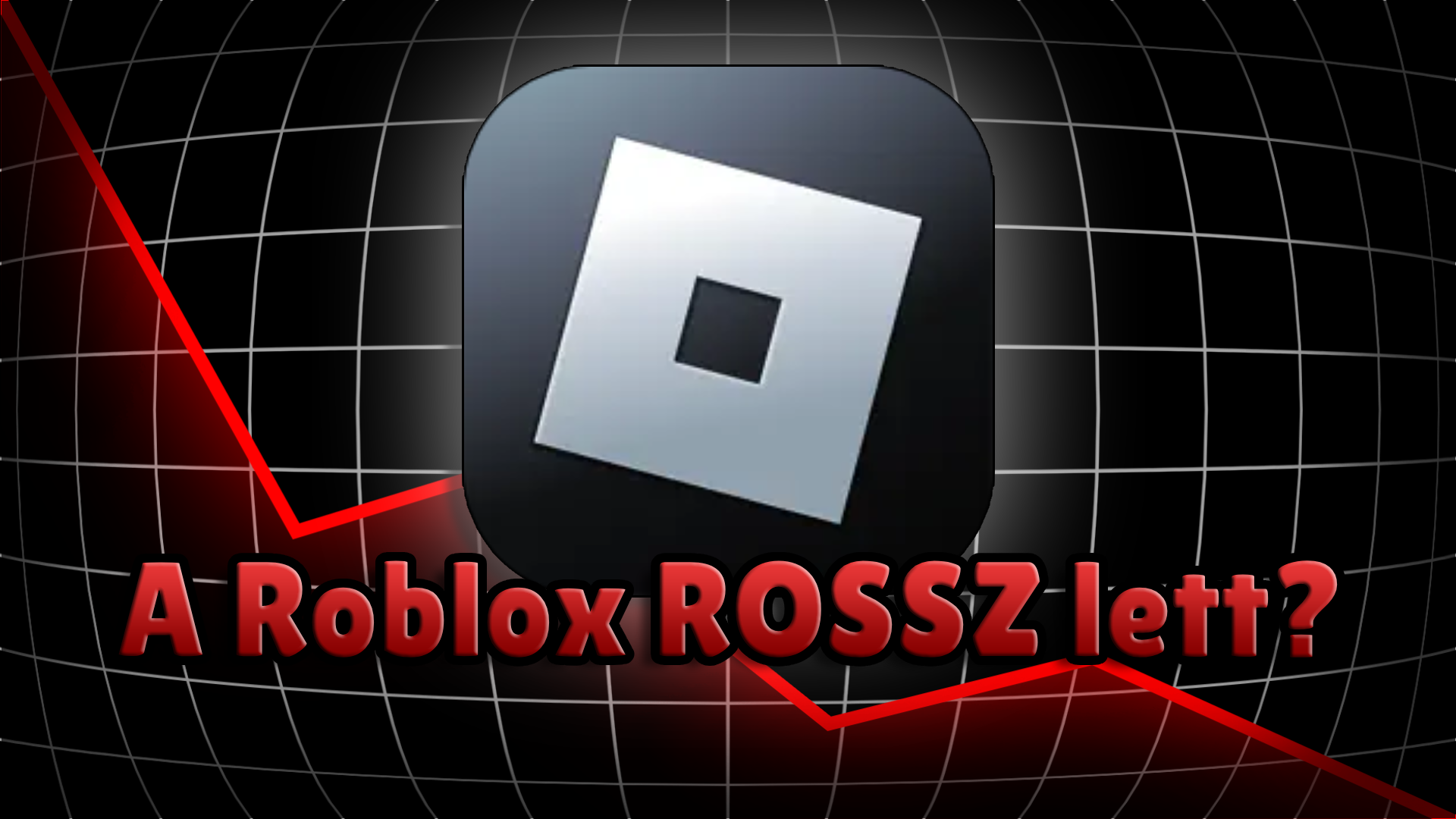 A Roblox rossz lett?